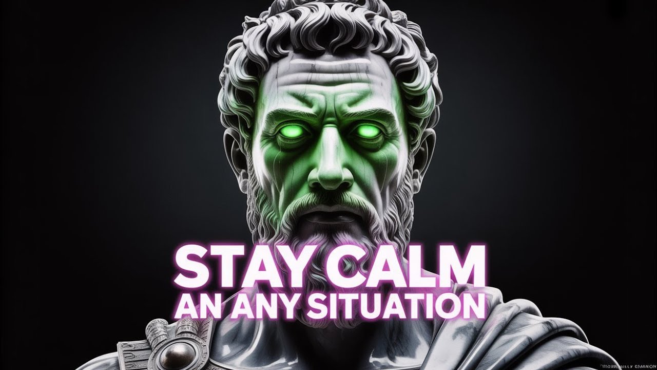 Train Your MIND to Stay Calm in Any SITUATION   Stoic Philosophy 