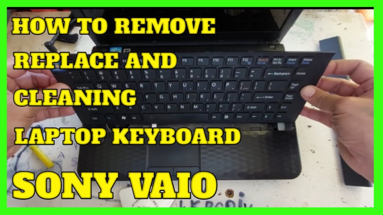 Sony vaio disassemble assemble keyboard clean and replace