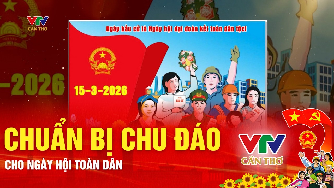 Khẩn trương chuẩn bị bầu cử Quốc hội khóa XVI tại TP. Cần Thơ. | VTV CẦN THƠ