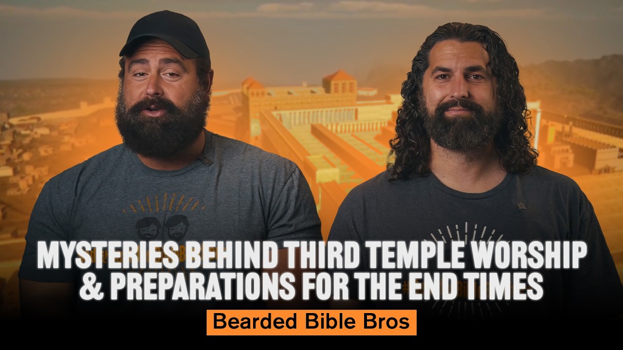Third Temple Worship: Biblical Foundations and Prophetic Conversations @BeardedBibleBros