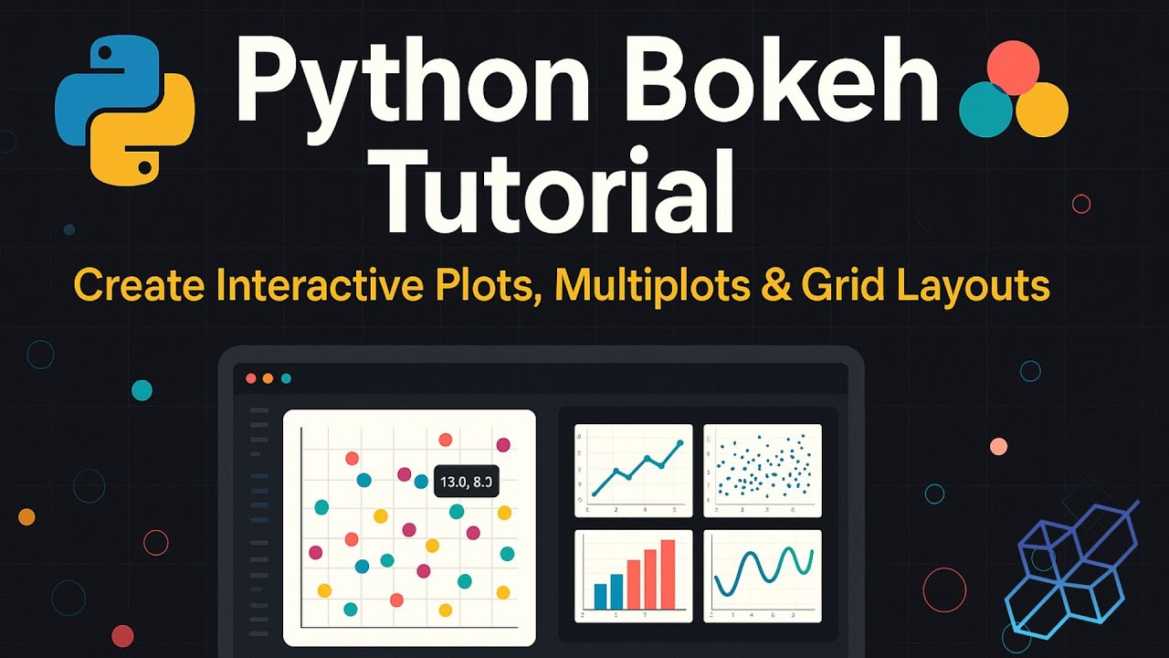 Python Bokeh Tutorial | Create Interactive Plots, Multiplots & Grid Layouts