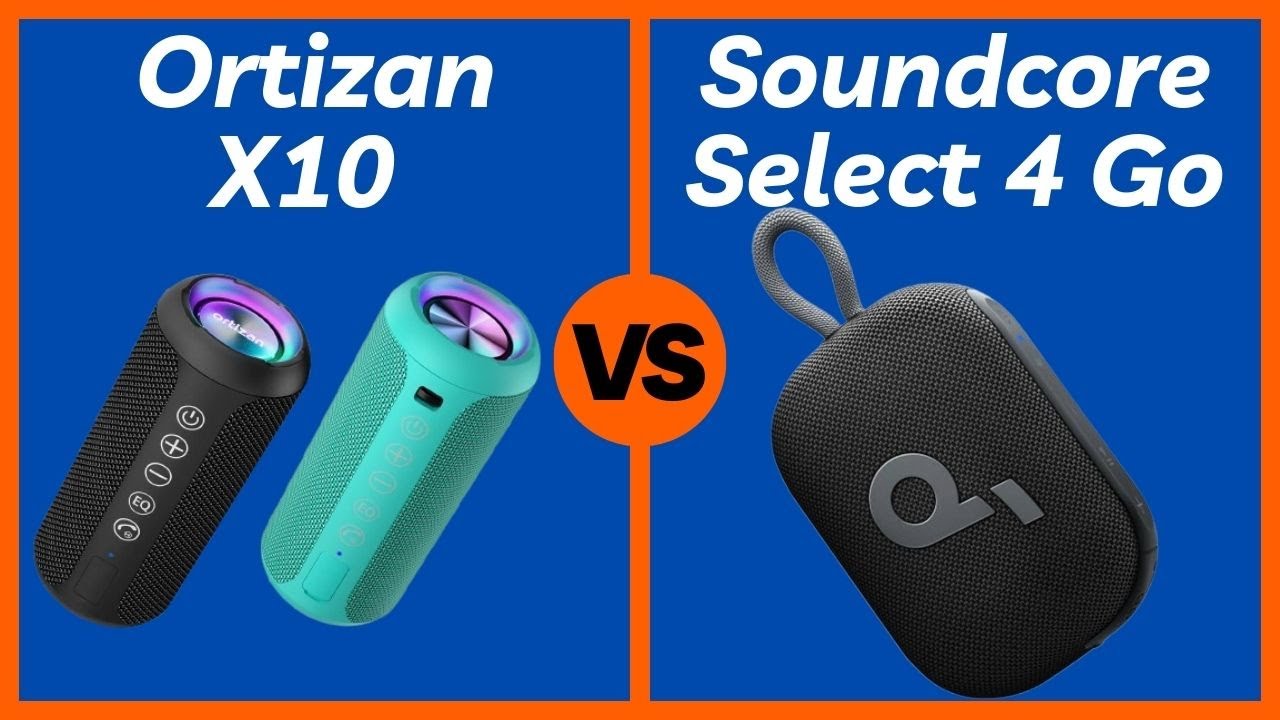 Ortizan X10 vs Soundcore Select 4 Go - Which Bluetooth Speaker is Worth Your Money?