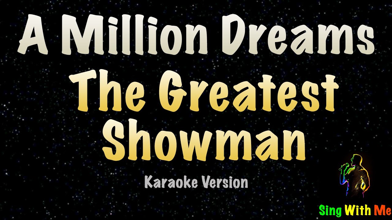 The Greatest Showman - A Million Dreams (Караоке Версия)