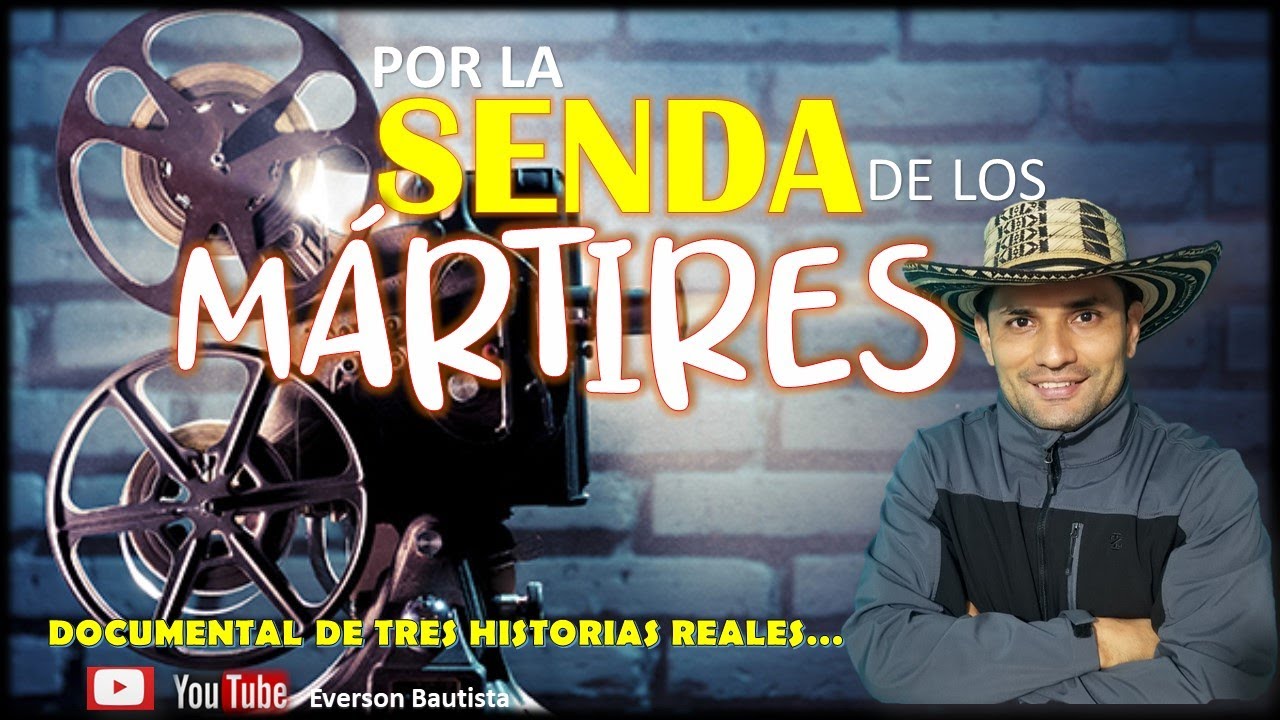 POR LA SENDA DE LOS MÁRTIRES | TRES HISTORIAS REALES | DOCUMENTAL ADVENTISTA EN COLOMBIA #documental