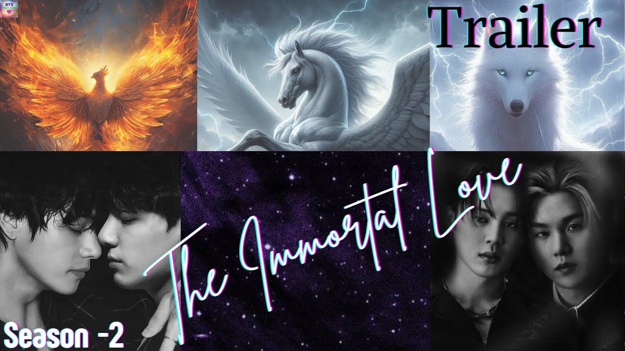 The Immortal Love. Season-2. Trailer. #btsff #theimmortallove #taekook #yoonmin #namjin #jhope