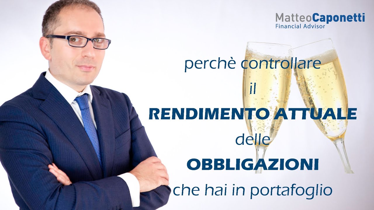 PERCHE' e COME verificare il RENDIMENTO A SCADENZA delle OBBLIGAZIONI che hai in PORTAFOGLIO