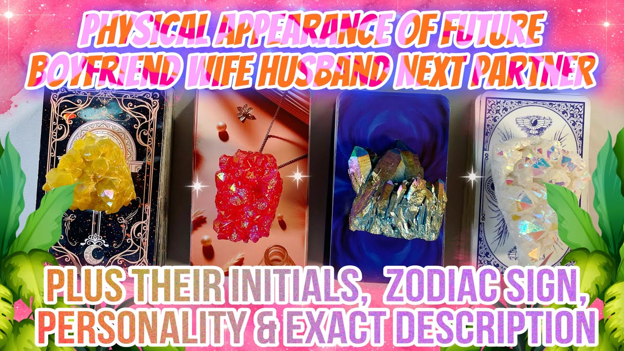 PHYSICAL Appearance Of Your Next Boyfriend What Future Husband LOOKS Like pick a card tarot reading
