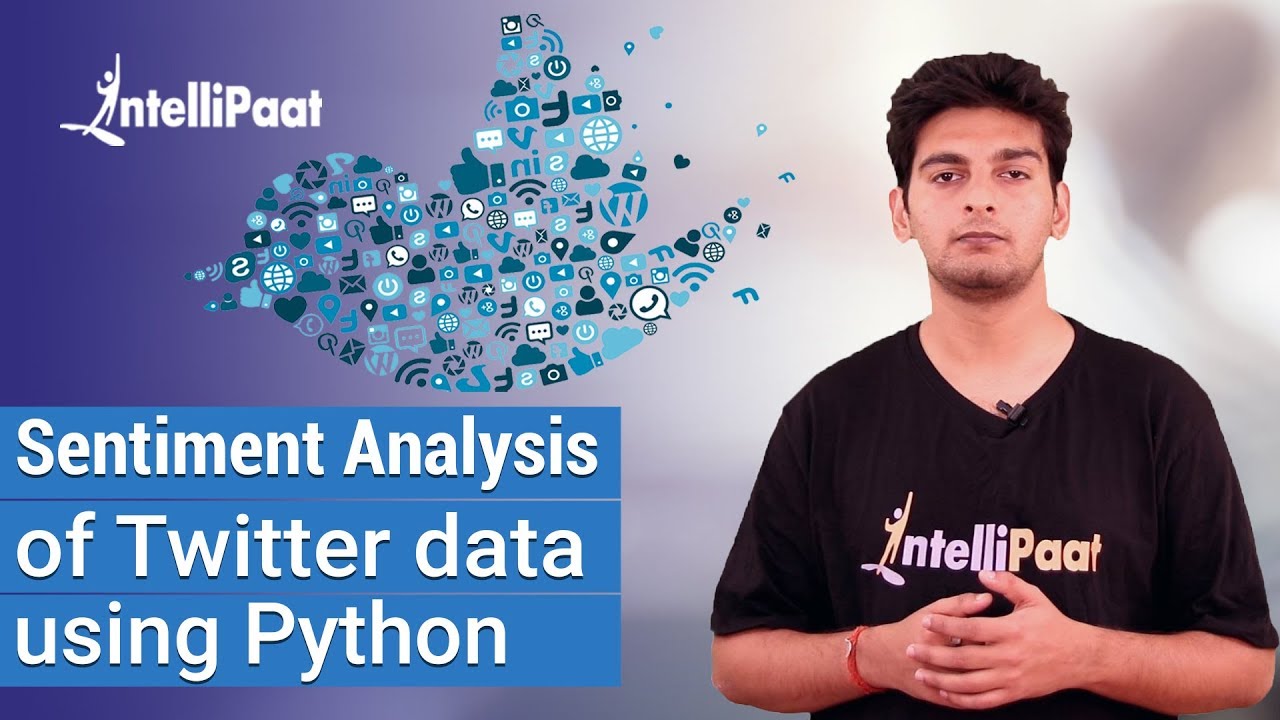 Sentiment Analysis Python | Twitter Sentiment Analysis Python | Intellipaat