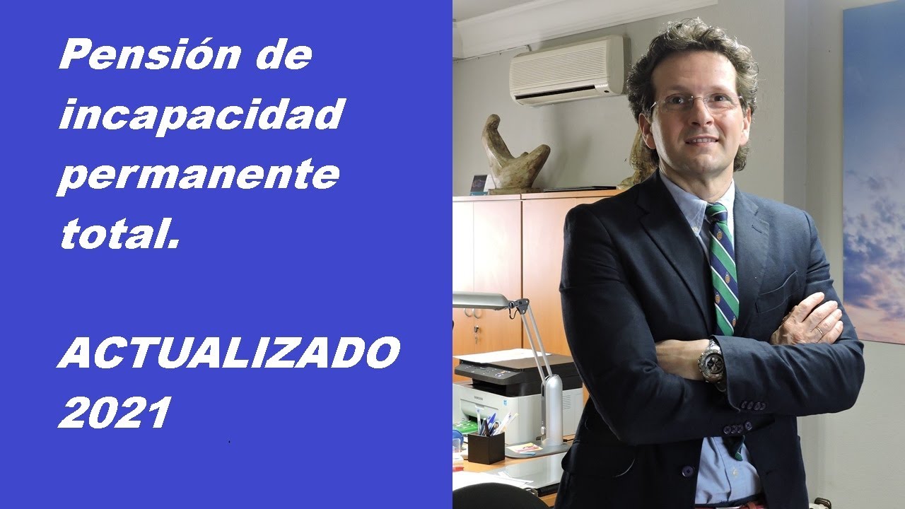 incapacidad permanente total ACTUALIZADO 2021
