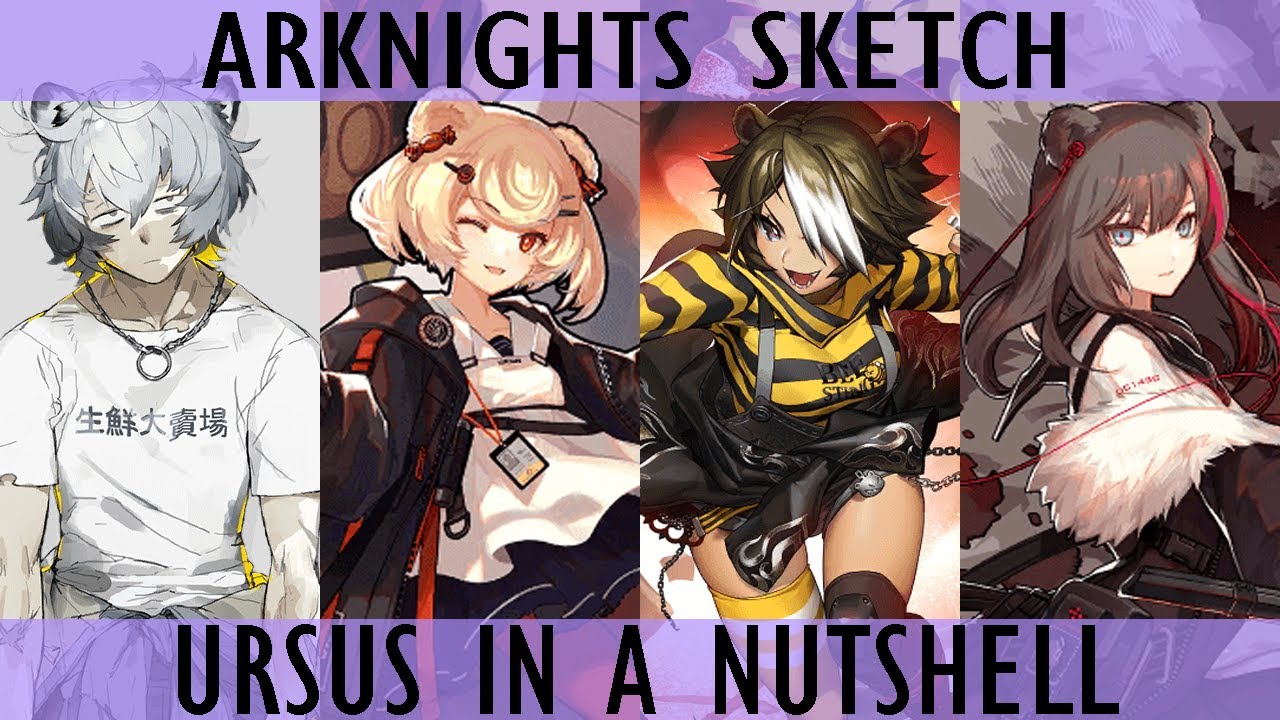 Ursus Operators in a Nutshell [Ft. @Skorak] [Arknights]