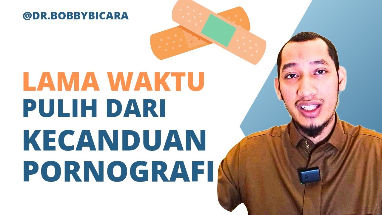 Berapa lama waktu yang dibutuhkan untuk pulih / sembuh dari kecanduan pornografi?