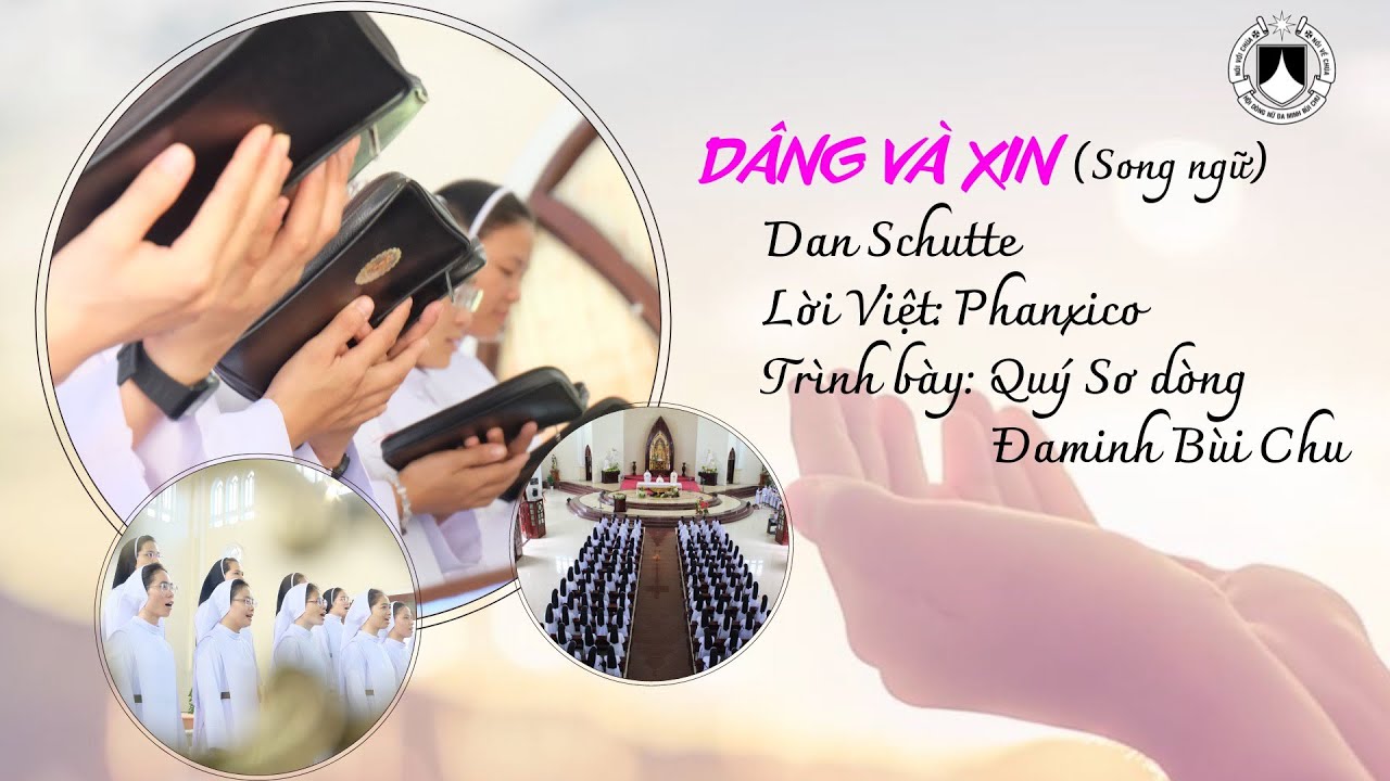 DÂNG VÀ XIN - These Alone are Enough (Song Ngữ) Quý Sơ Dòng Đa Minh Bùi Chu