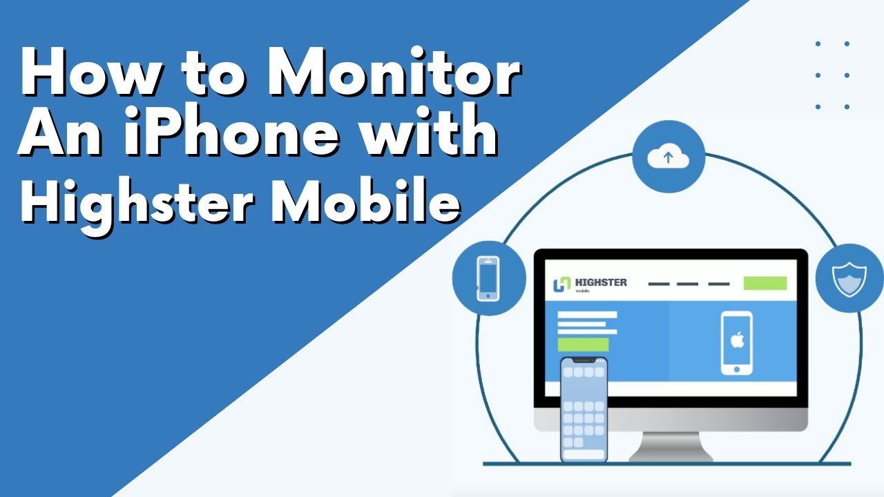 How To Monitor An iPhone with Highster Mobile