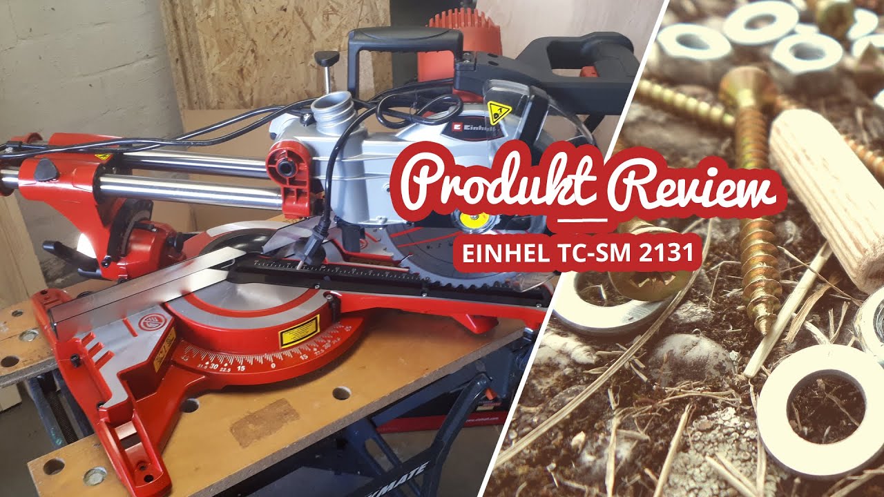 Einhell TC-SM 2131 Dual Zug Kapp und Gehrungssäge Review| Selfmadekanal