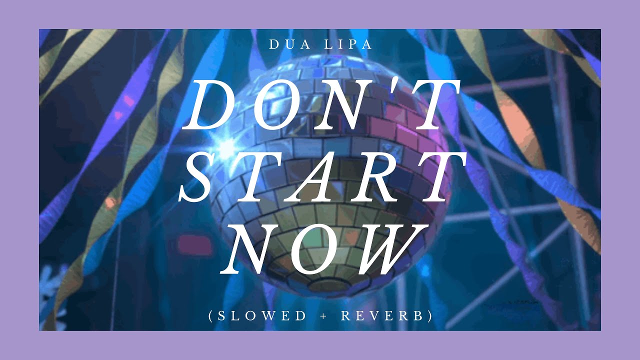 // dua lipa - don't start now (slowed + reverb) //