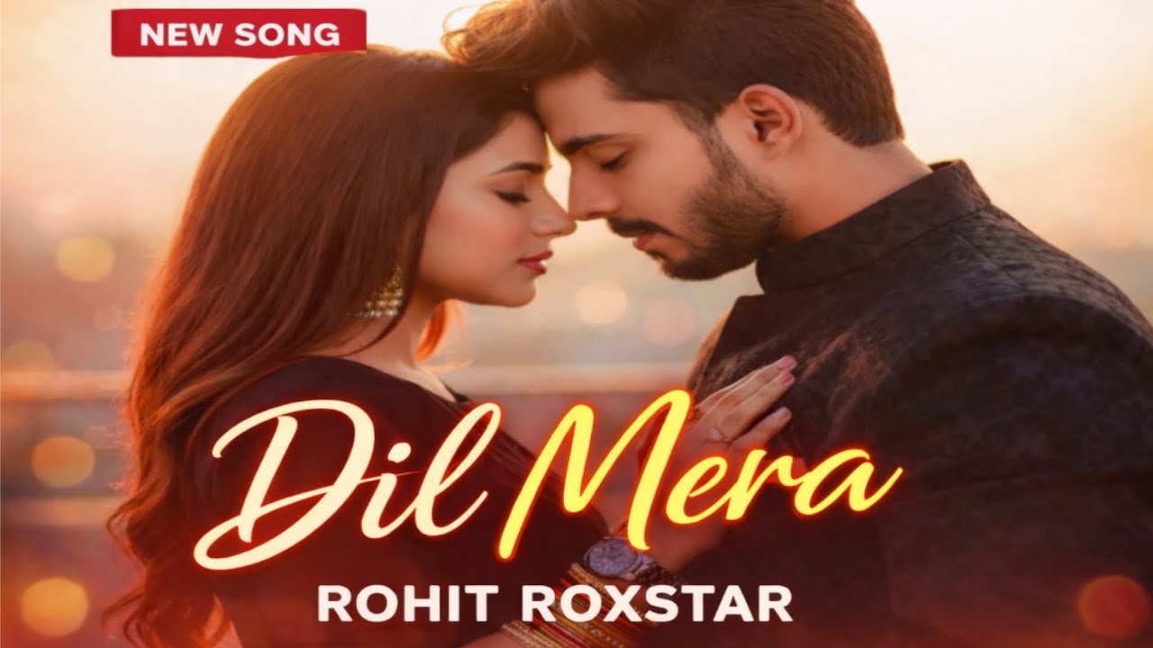 ❤️ Dil Mera | Rohit Roxstar | New Punjabi Song 2026 | RKB Music 