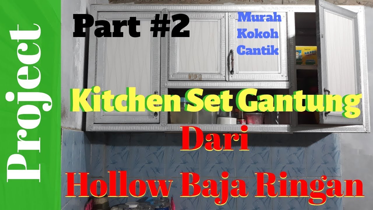 MEMBUAT KITCHEN SET GANTUNG DARI HOLLOW BAJA RINGAN PART #2 || how to make a kitchen cabinet