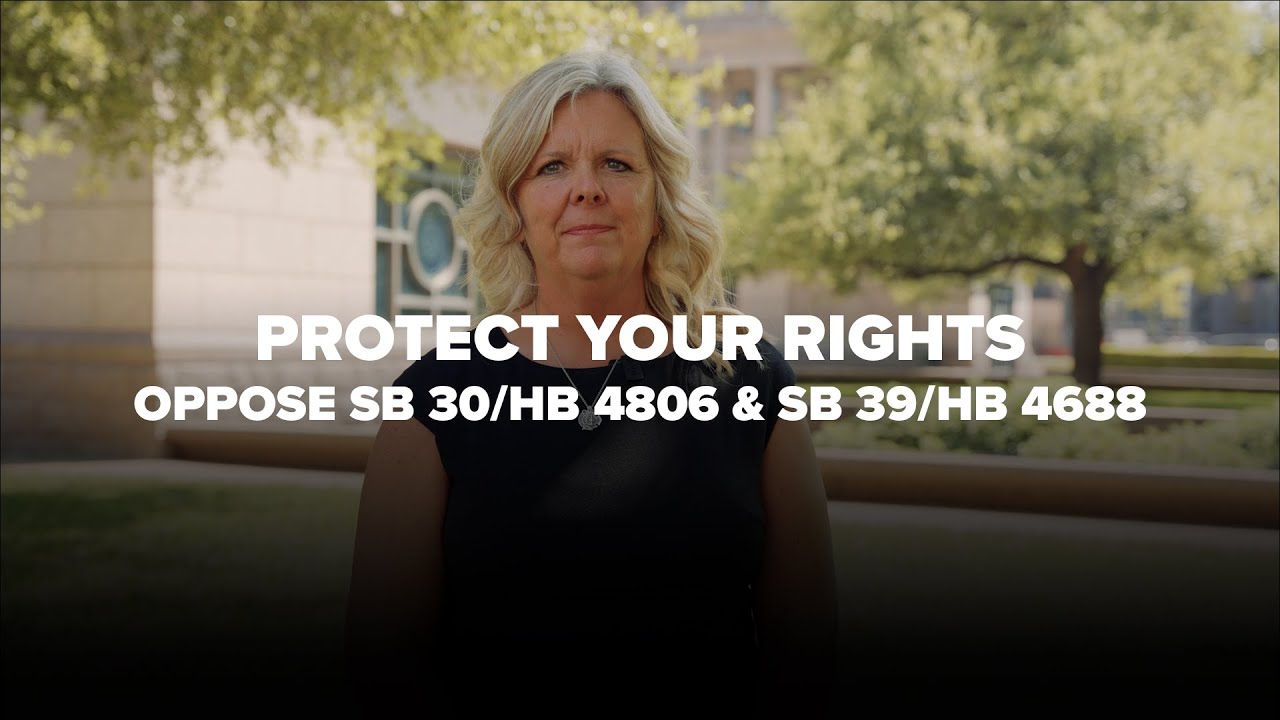 Protect Your Rights - Oppose SB 30/HB 4806 & SB 39/HB 4688