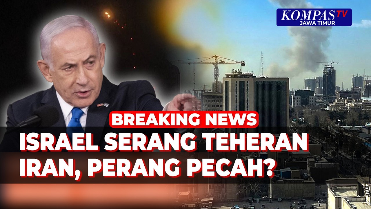 Breaking News | Serangan Udara Israel Hantam Kota Teheran Iran, Eks Dubes RI Buka Suara!