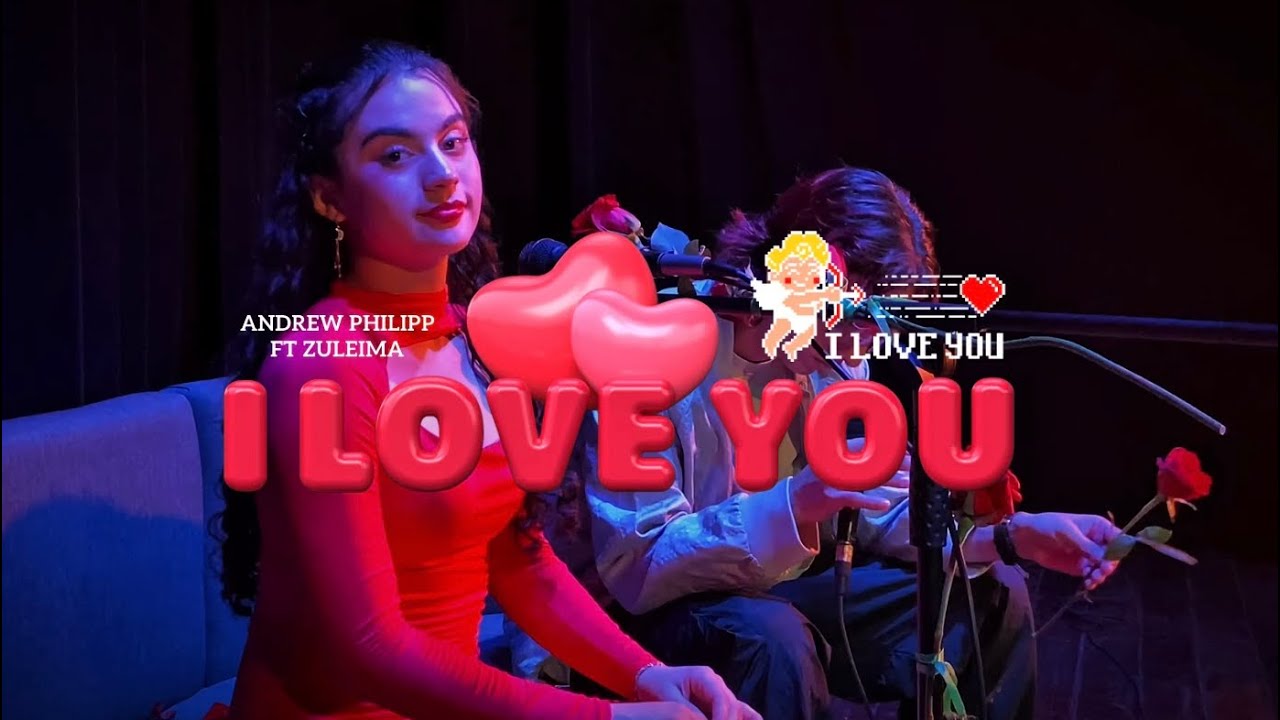 Andrew Philipp | I Love You Ft @zuleima_Q (Video Oficial)