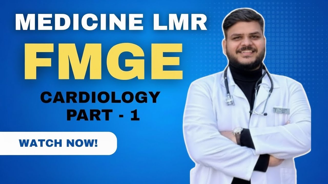 Revise Medicine with Dr Mayank | Cardiology Part - 1 | MEDICINE LMR | FMGE