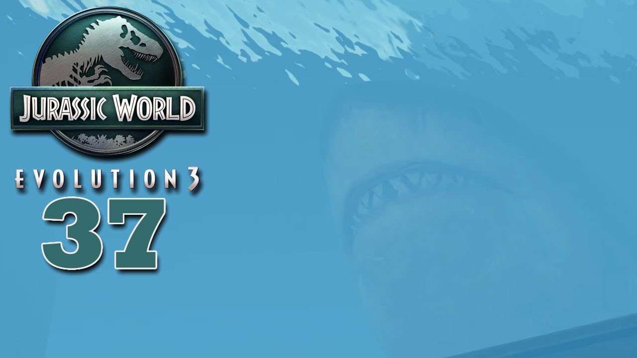 JURASSIC WORLD: EVOLUTION 3 (S2) 🦖 Willkommen im Park, Megalodon! | LETS PLAY | #37