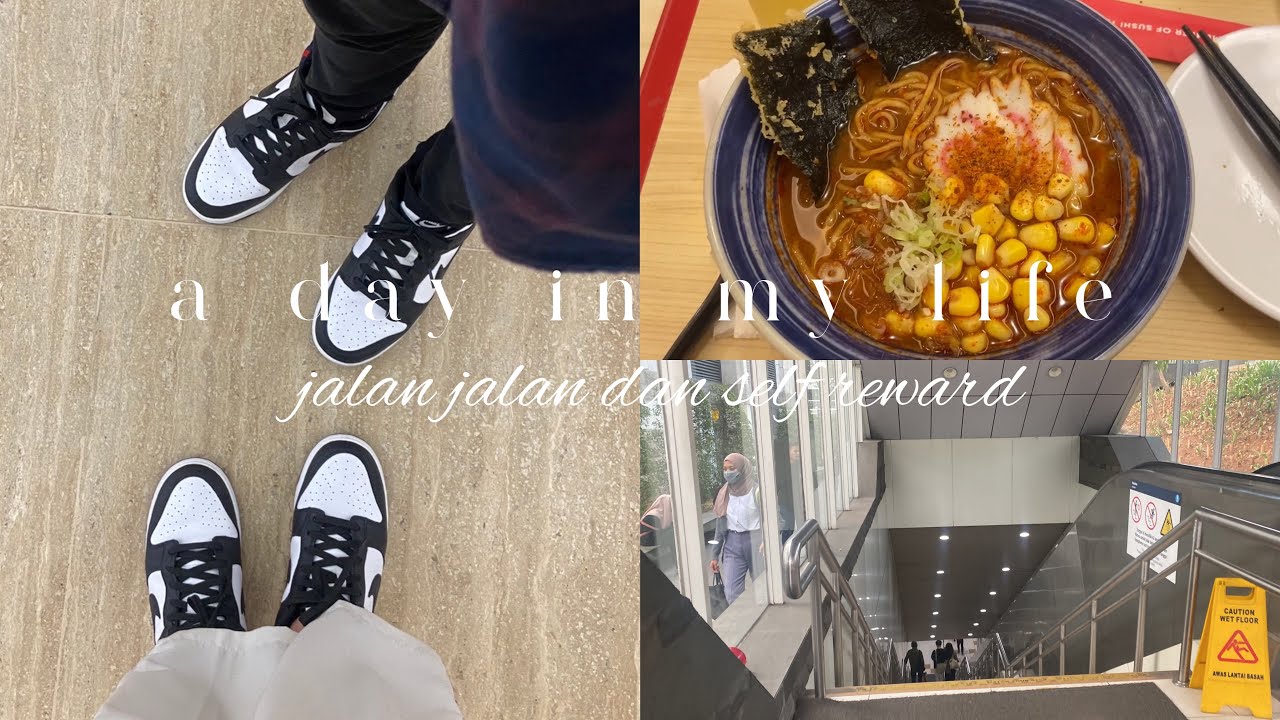 a day in my life ˚ ༘♡ ⋆ | jalan jalan dan self reward