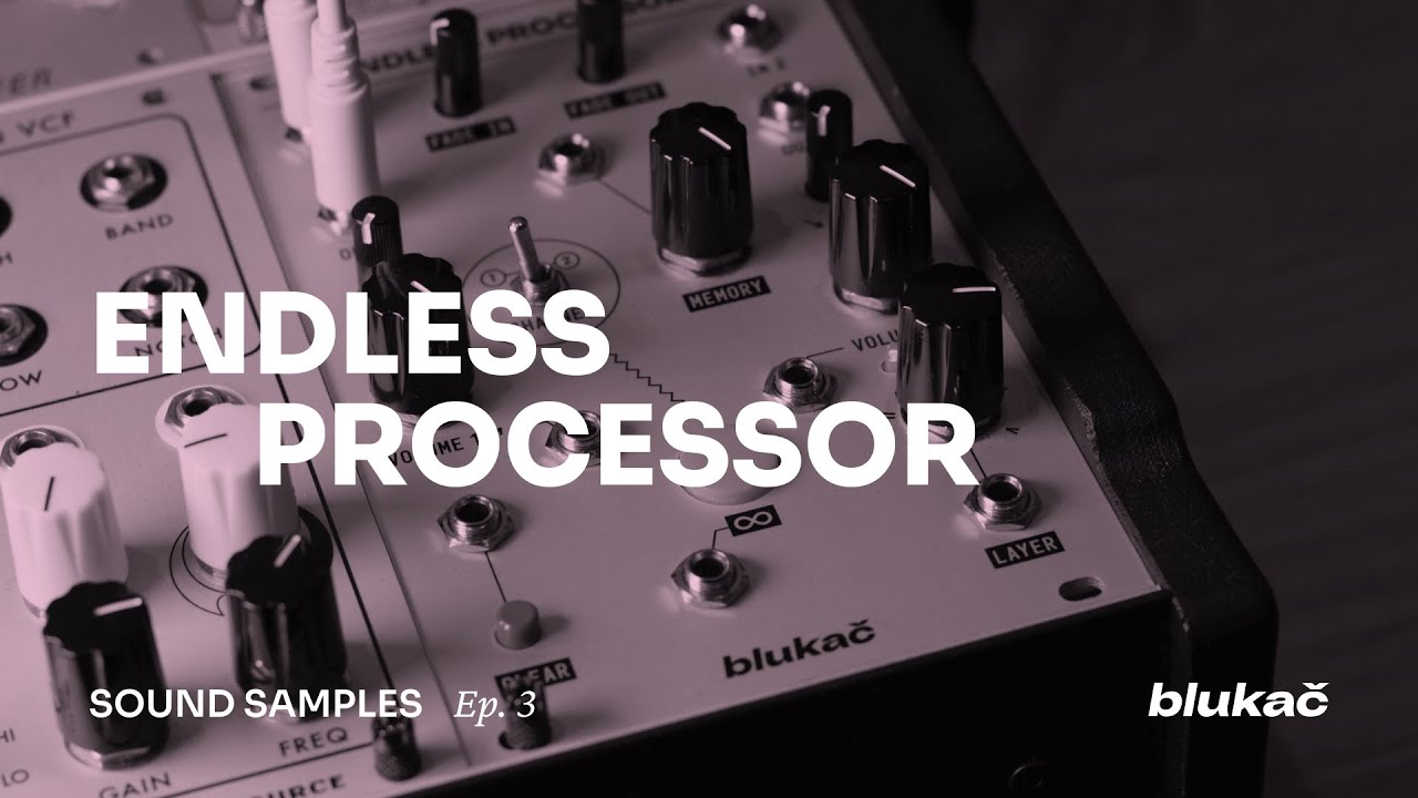 Blukač Instruments - Endless Processor - Sound Examples Ep. 3