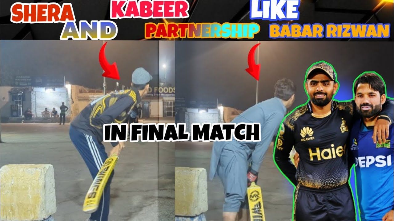 FINAL MATCH ME BABAR RIZWAN JAESE BATTING KE SHERA OR KABEER NE 😍💯🔥
