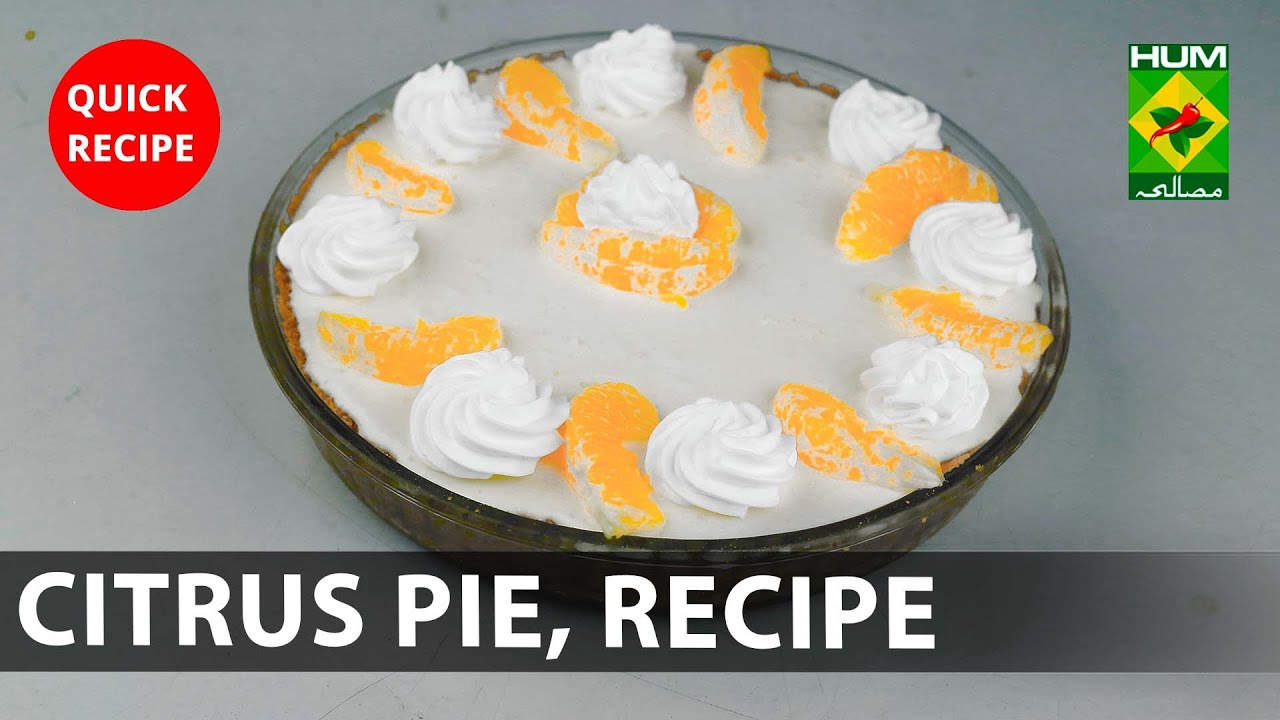 Citrus Pie Recipe | Quick Recipe | Masala TV | Chef Shireen Anwar