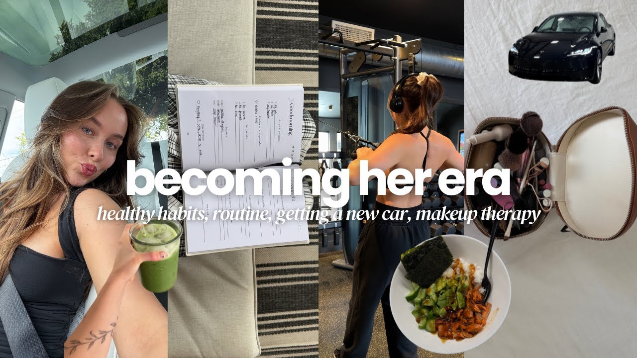 becoming her era | productive routines, wellness habits & getting a new car!