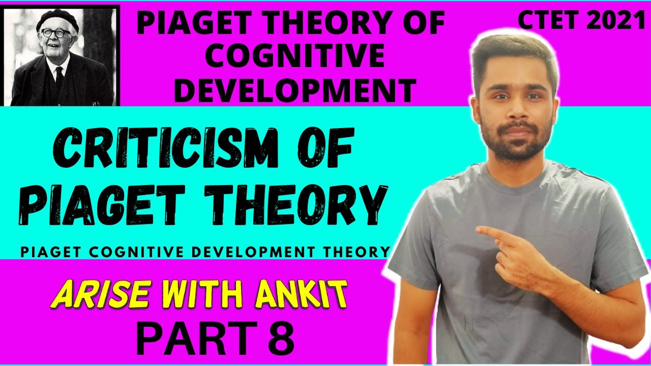 Piaget criticism | Piaget critiques | Criticism of piaget's theory of cognitive development