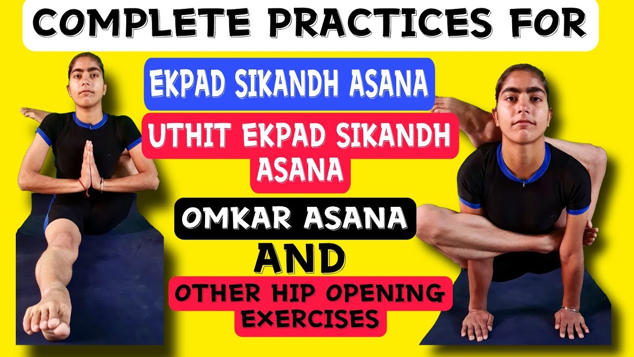 Ekpad Sikandh Asana/Omkar Asana/Ekpad Sirasana/Hip Opening Practices And Exercises. - Yoga saathi