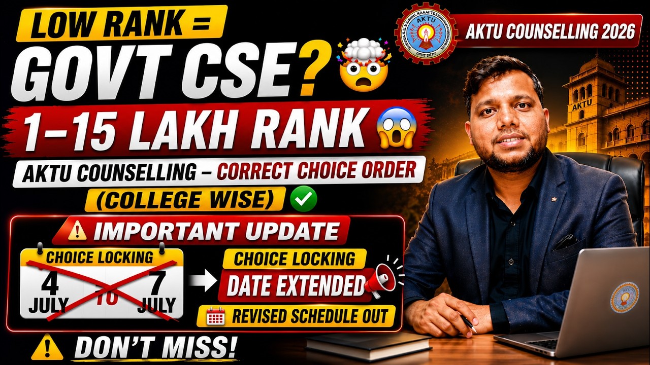 AKTU Counselling 2026 🔥 Govt CSE with a Low Rank? | 1&ndash;15 Lakh Rank Choice Filling | Revised Schedule