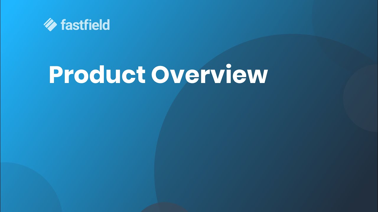 FastField Product Overview