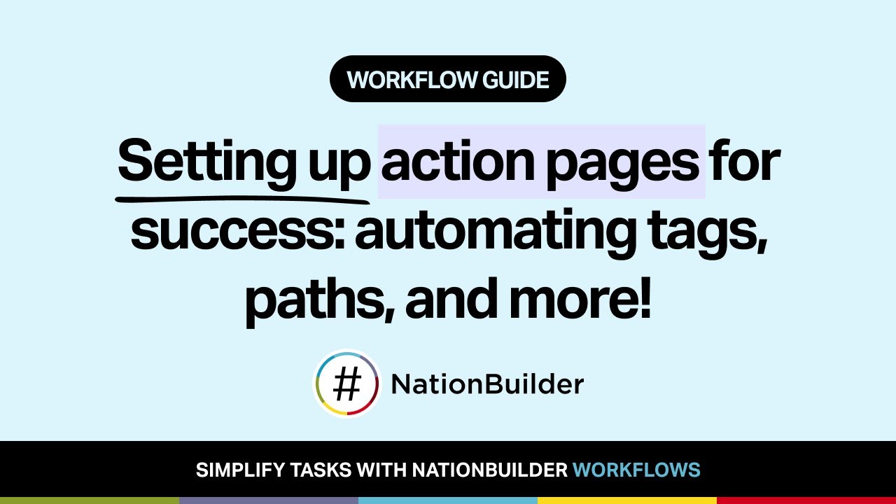 Workflow guide: Setting up action pages for success: automating tags, paths, and more!