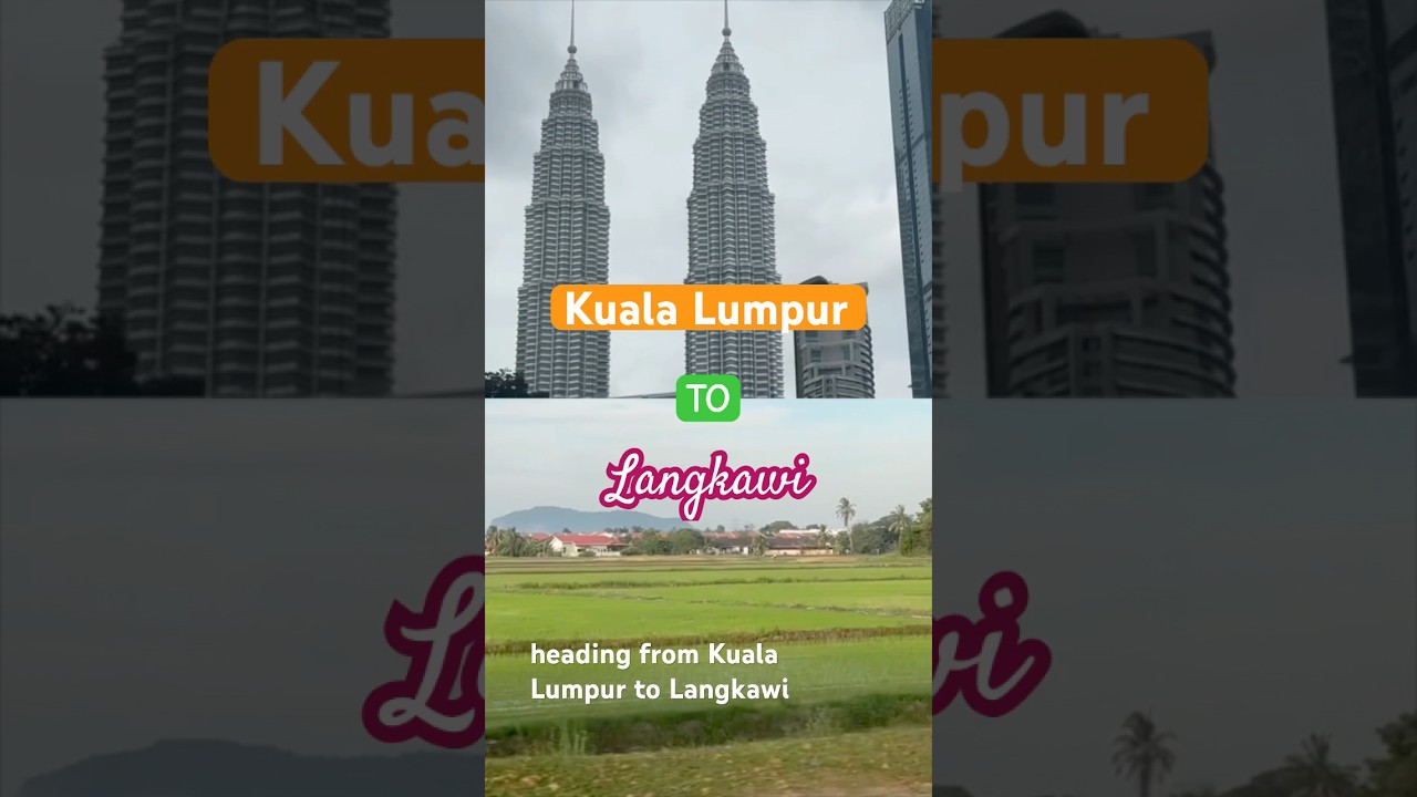 3 ways to travel from Kuala Lumpur to Langkawi