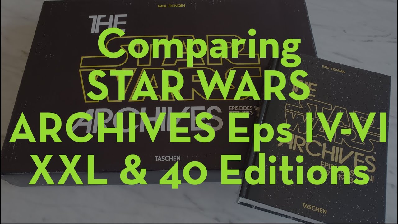 Star Wars Archives Eps IV VI XXL 40 Edition Comparison