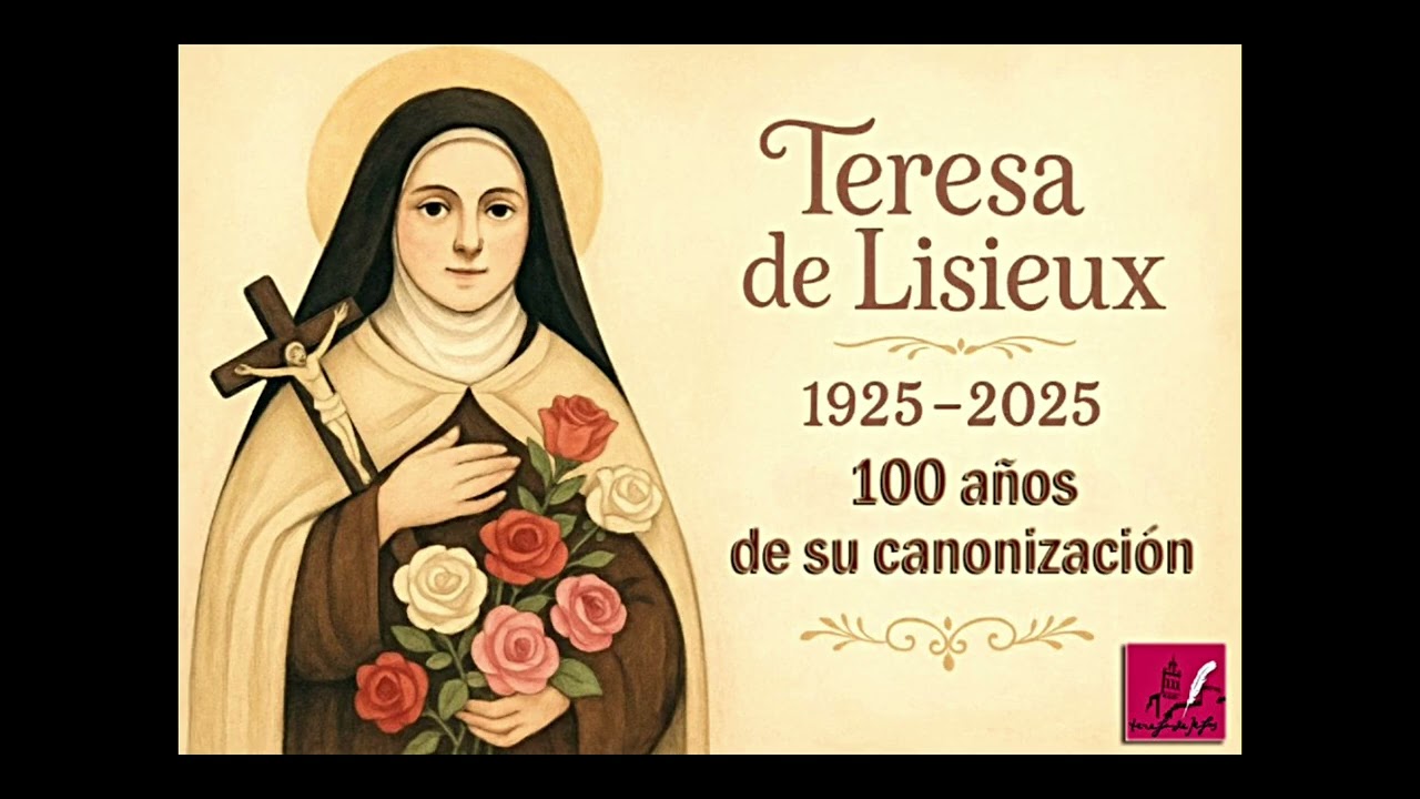 Mi canto de hoy. Santa Teresita del Niño Jesús. 1ero de Octubre