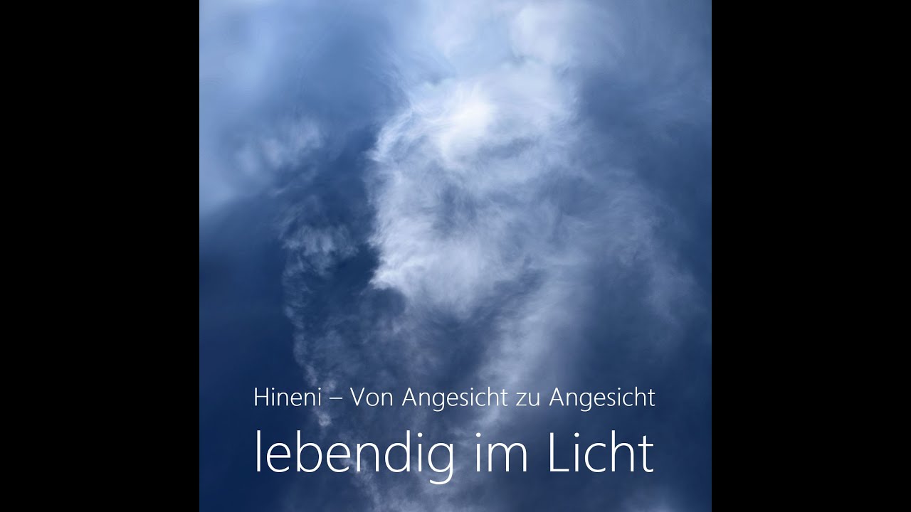 Hineni – Von Angesicht zu Angesicht · Lebendig im Licht | Living Couture by punktpunkt.art Musik