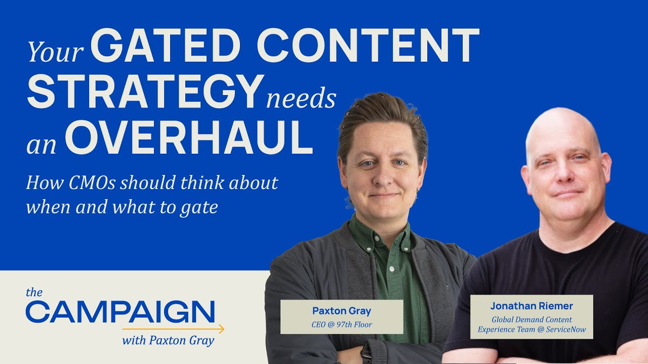 Your Gated Content Strategy Needs an Overhaul w/ Jonathan Riemer, Director of Content @ ServiceNow