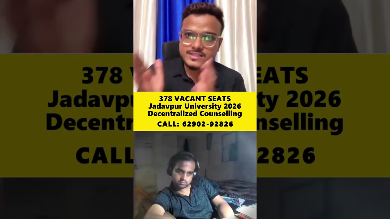 378 Vacant Seats at Jadavpur | WBJEE 2026 Decentralized Counselling #wbjee2026