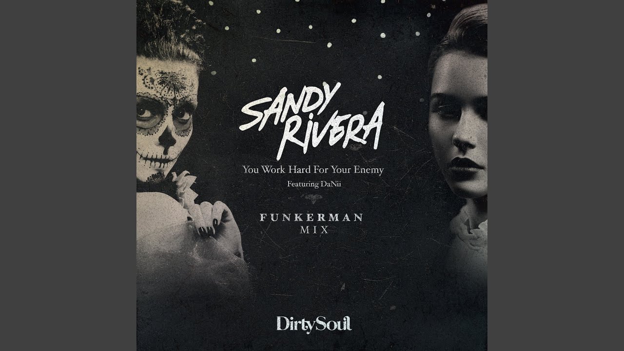 You Work Hard For Your Enemy (feat. DaNii) (Funkerman Remix)