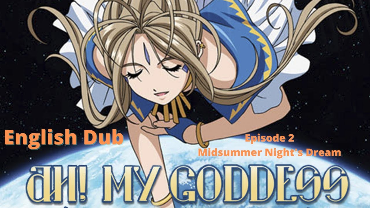 Oh! My Goddess OVA Episode  2 English Dub   Midsummer Night's Dream