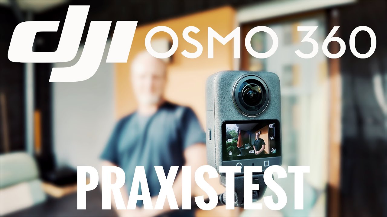 Dji Osmo 360 - kompletter Praxistest - Tutorial deutsch