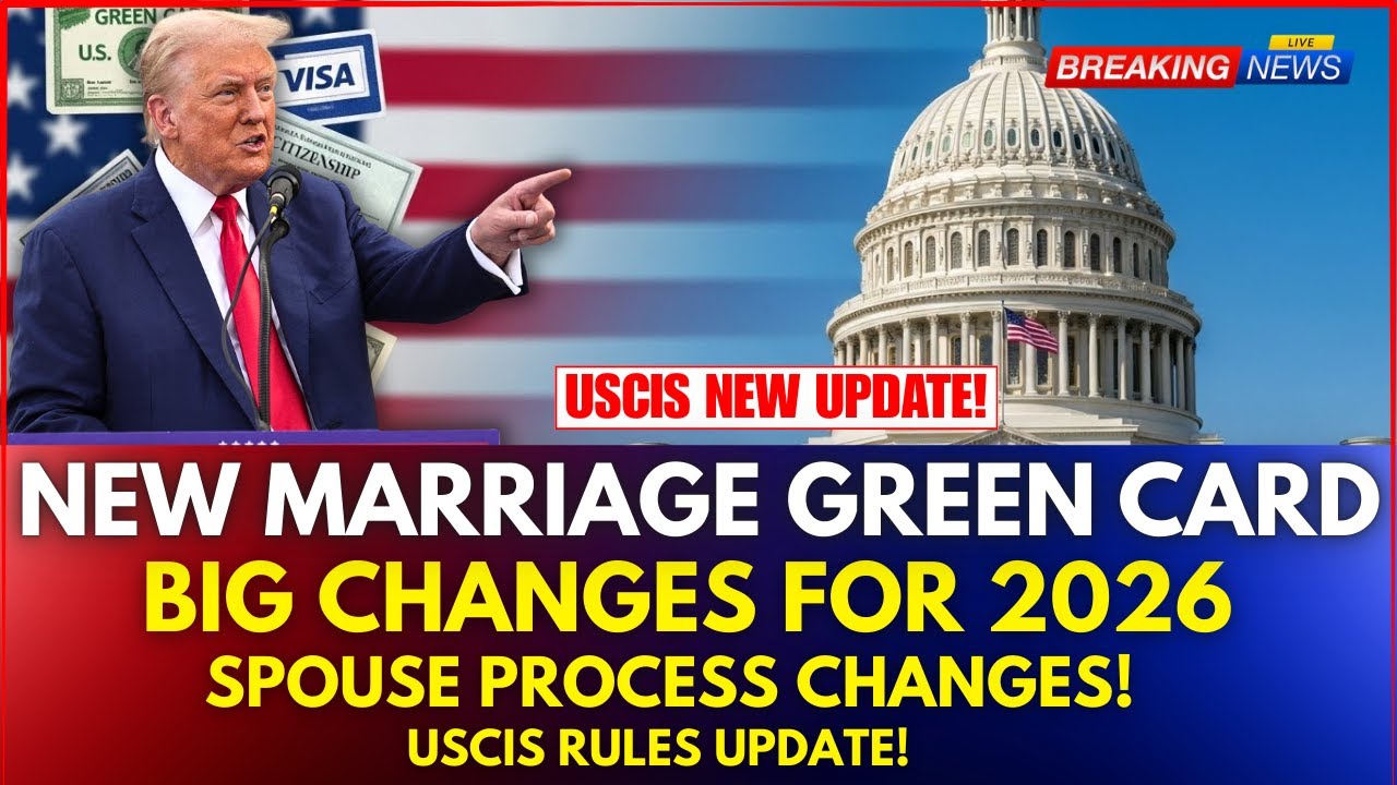 Marriage Green Card Updates 2026: What Spouses & Families Must Know | USCIS Rules Explained