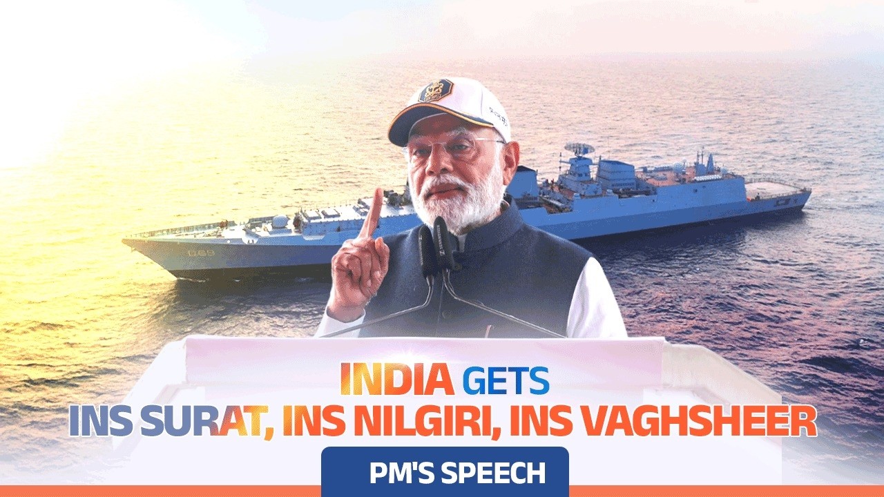 PM's speech at the dedication of INS Surat, INS Nilgiri and INS Vaghsheer to the nation