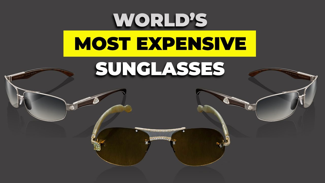How I Rate The World&rsquo;s Most Expensive Sunglasses