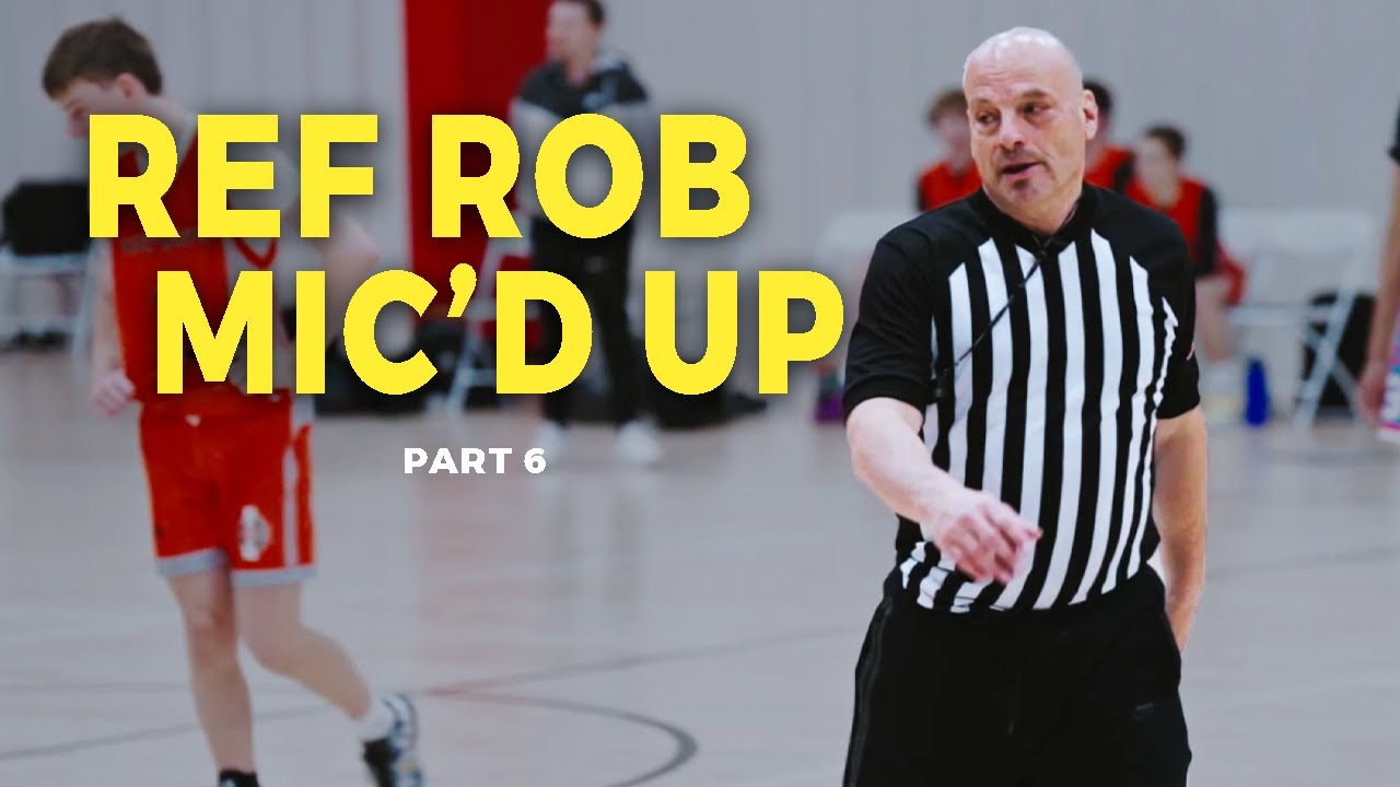 Ref Rob Mic’d Up | Pt. 6