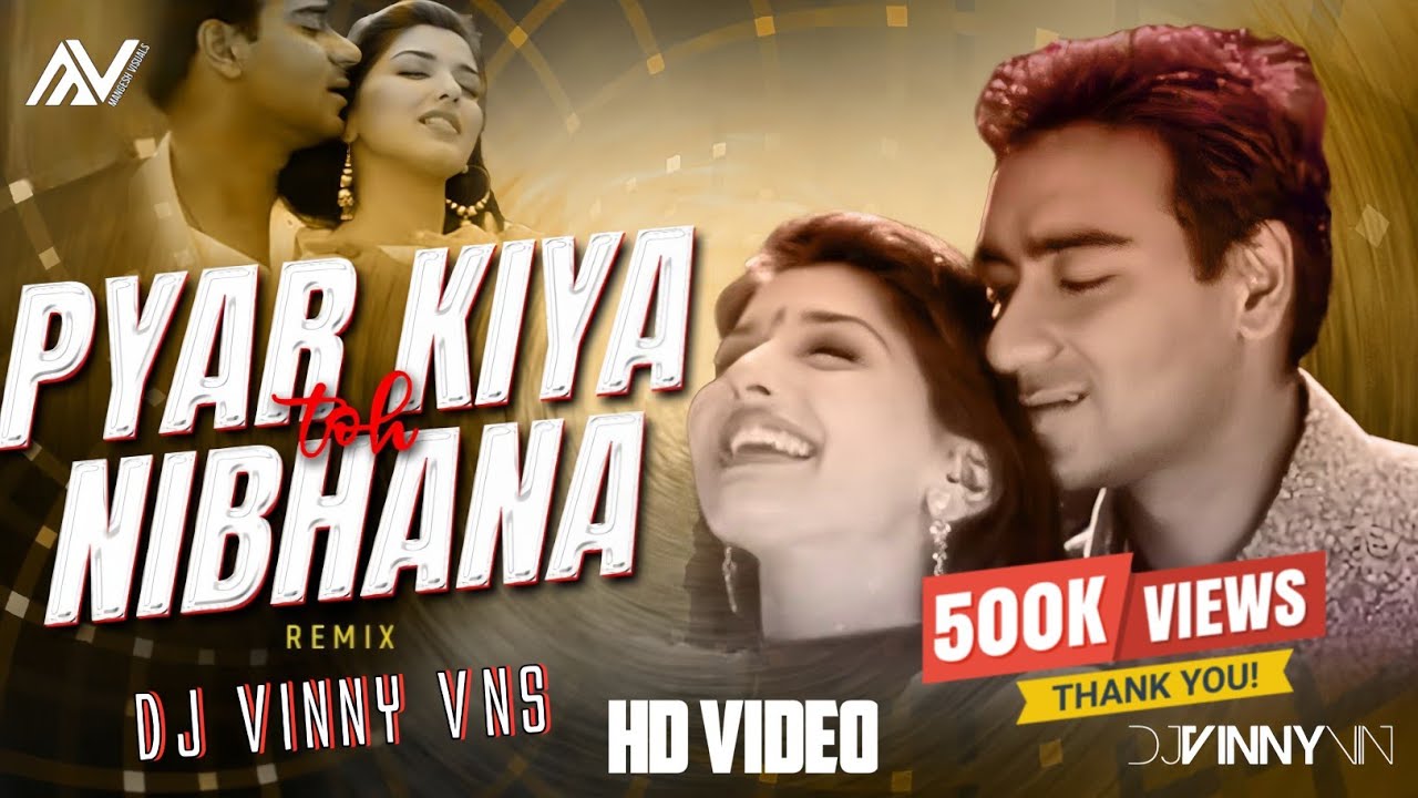 Pyar Kiya Toh Nibhana Remix | DJ Vinny VNS | Mangesh Visuals